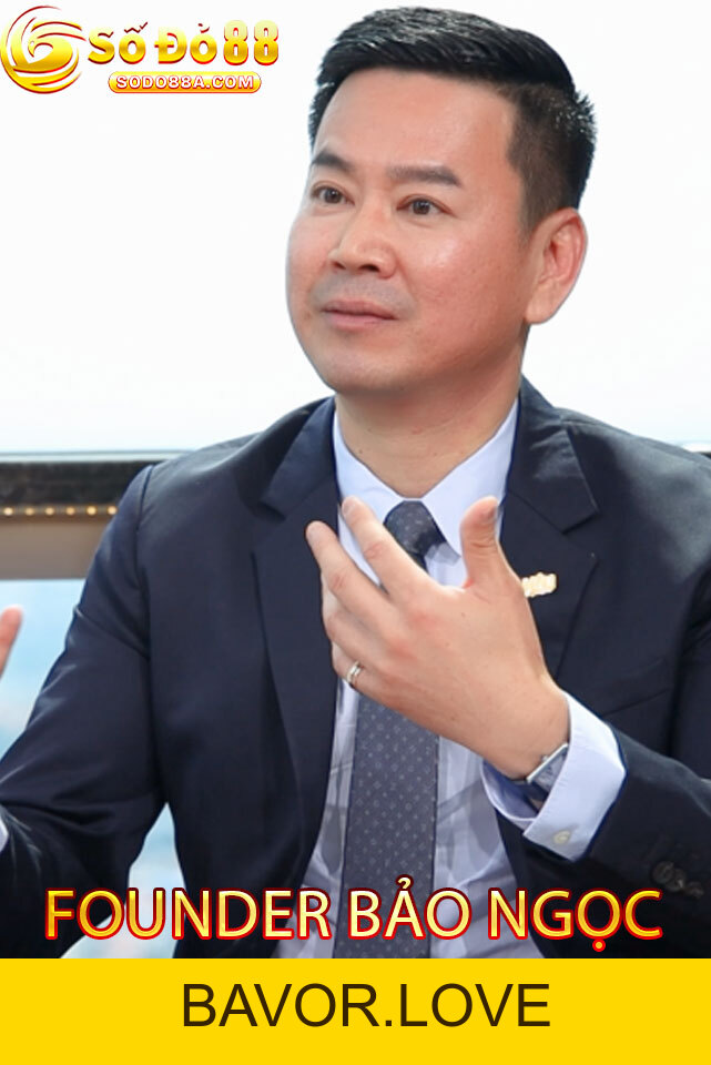 Founder Bảo Ngọc - Người thổi linh hồn vào Sodo88, biến đam mê thành di sản - BAVOR.LOVE