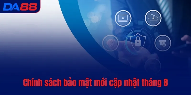Chính sách bảo mật - DA88 công khai hoạt động về dữ liệu - BAVOR.LOVE