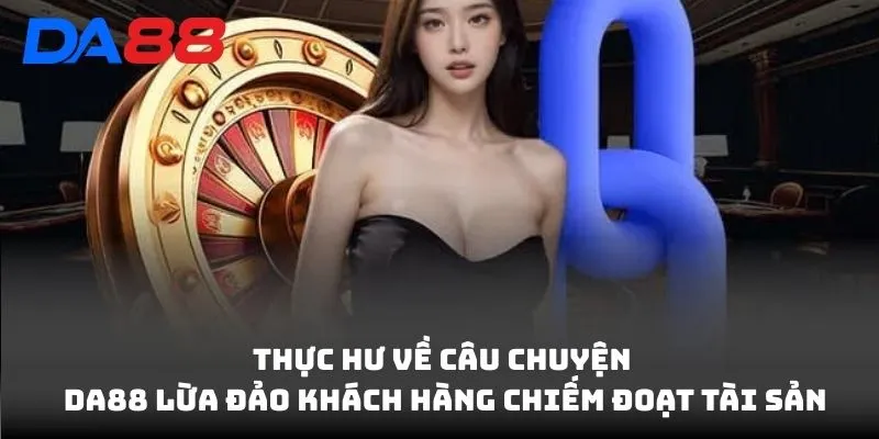 DA88 Có Lừa Đảo Không? Chi Tiết Sự Thật Về Tin Đồn Lừa Đảo  - BAVOR.LOVE