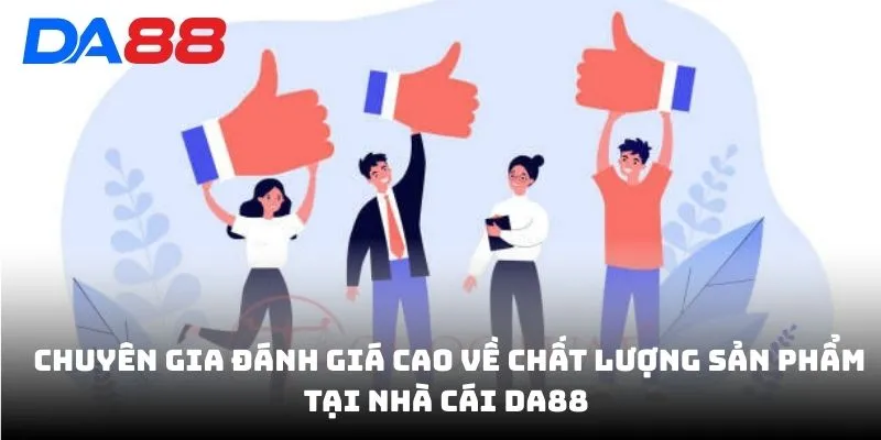 Đánh Giá DA88 - Khách Hàng Và Chuyên Gia Nói Gì Về Dịch Vụ? - BAVOR.LOVE