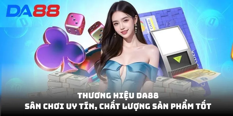 Đánh Giá DA88 - Khách Hàng Và Chuyên Gia Nói Gì Về Dịch Vụ? - BAVOR.LOVE