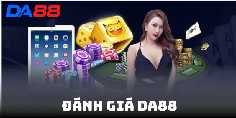 Đánh Giá DA88 - Khách Hàng Và Chuyên Gia Nói Gì Về Dịch Vụ? - BAVOR.LOVE