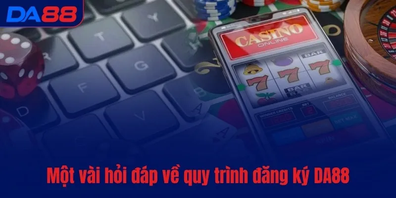 Đăng ký DA88 - Hướng dẫn mở tài khoản mới chỉ trong 5 giây - BAVOR.LOVE