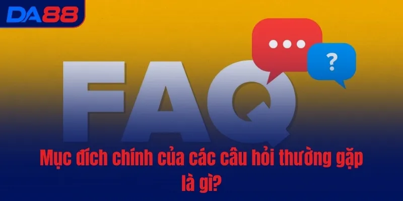 Câu hỏi thường gặp - DA88 dành thời gian giải đáp thắc mắc - BAVOR.LOVE