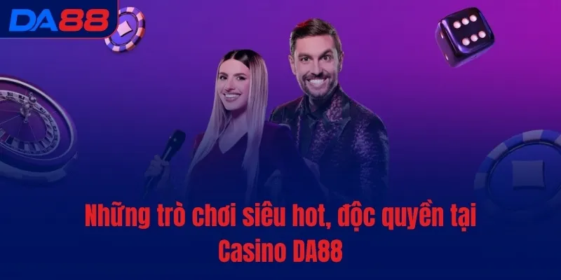 Casino DA88 - Tụ điểm cá cược trực tuyến đỉnh cao - BAVOR.LOVE
