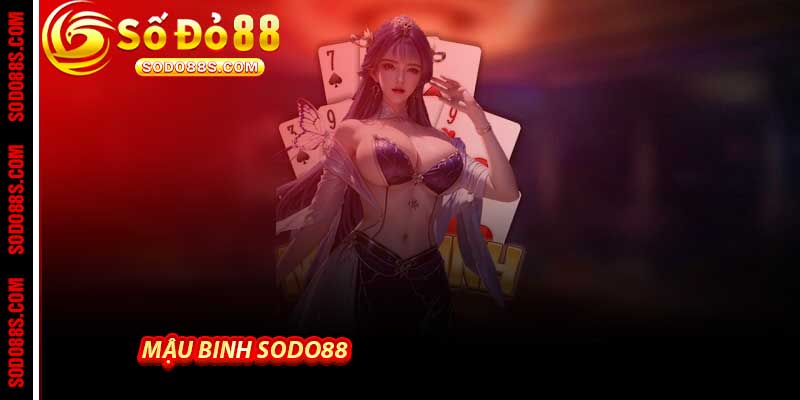 Mậu Binh Sodo88 - Bí Kíp Xếp Bài Chống Sập Ba Chi Từ Cao Thủ - BAVOR.LOVE
