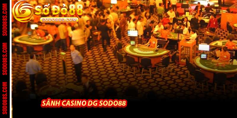 Sảnh Casino DG Sodo88 - Live casino đỉnh cao Của 2026 - BAVOR.LOVE